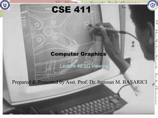 Comprehensive Guide to 2D Viewing and Clipping in Computer Graphics | PPTX