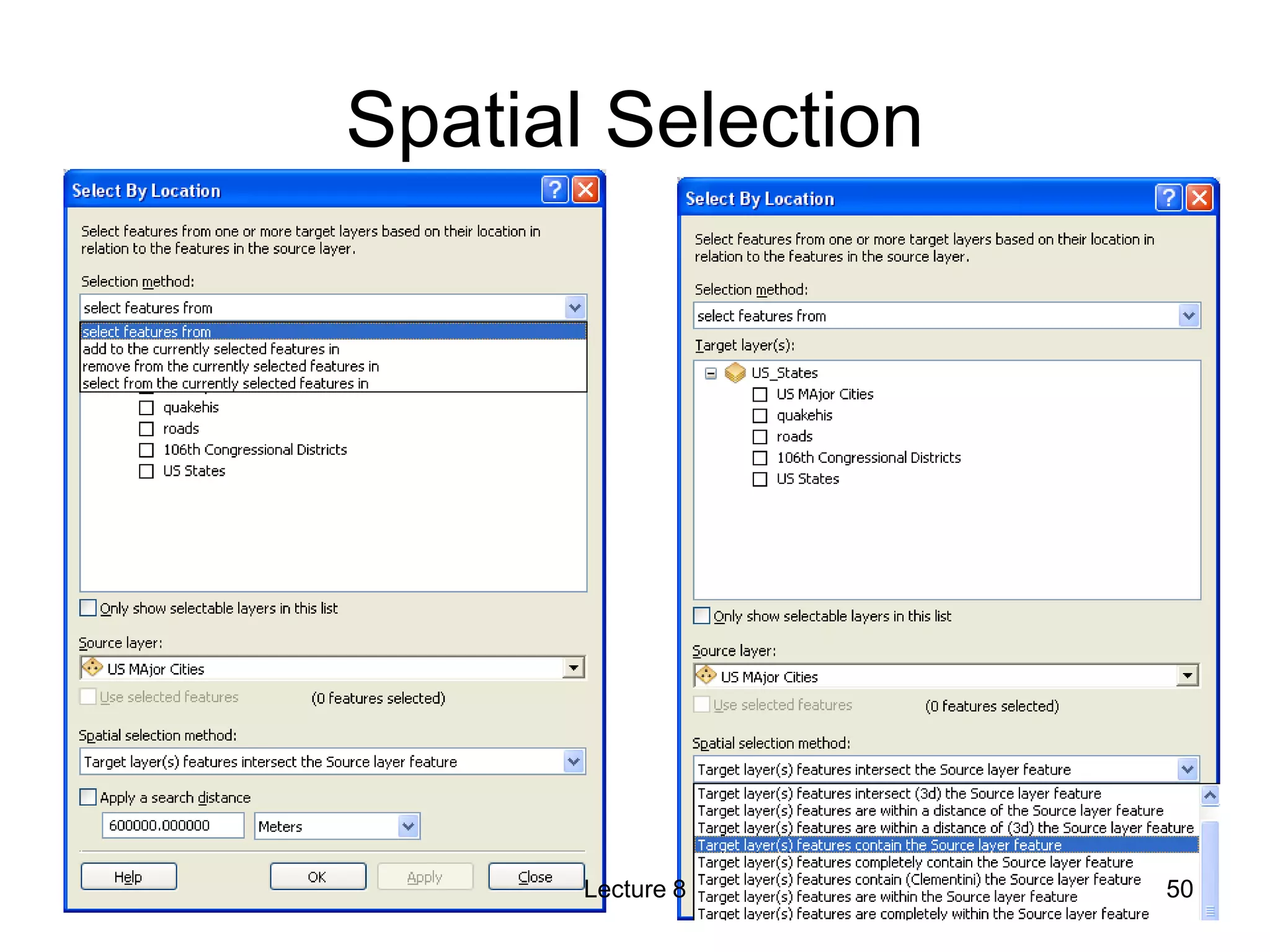 Spatial Selection
Lecture 8 50
 