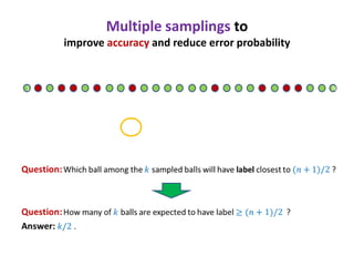 Multiple samplings to
improve accuracy and reduce error probability

1

2

N

 
