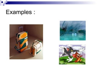 Examples : 