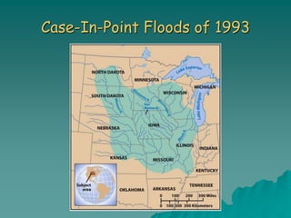 Case-In-Point Floods of 1993
 
