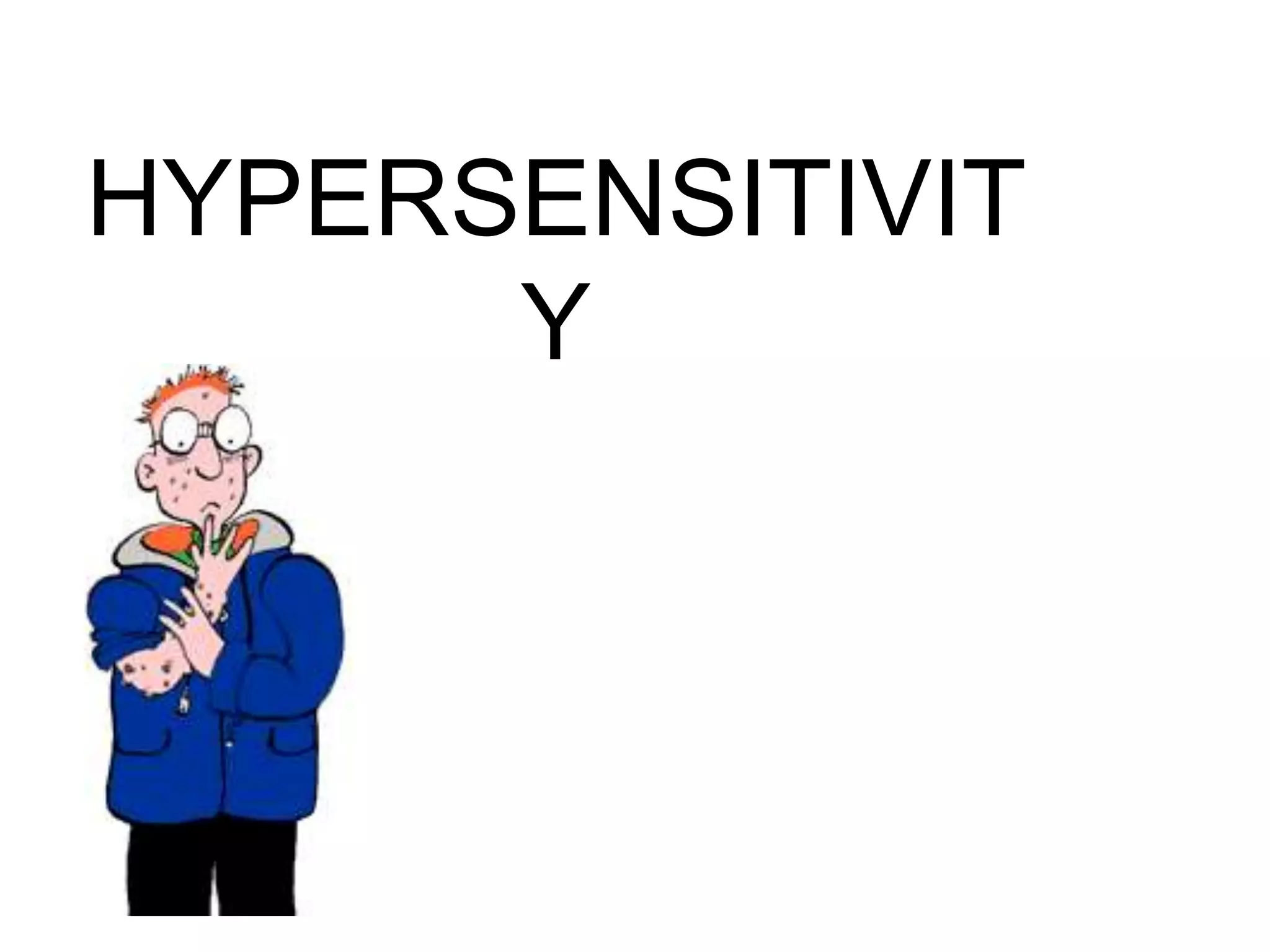 HYPERSENSITIVITY