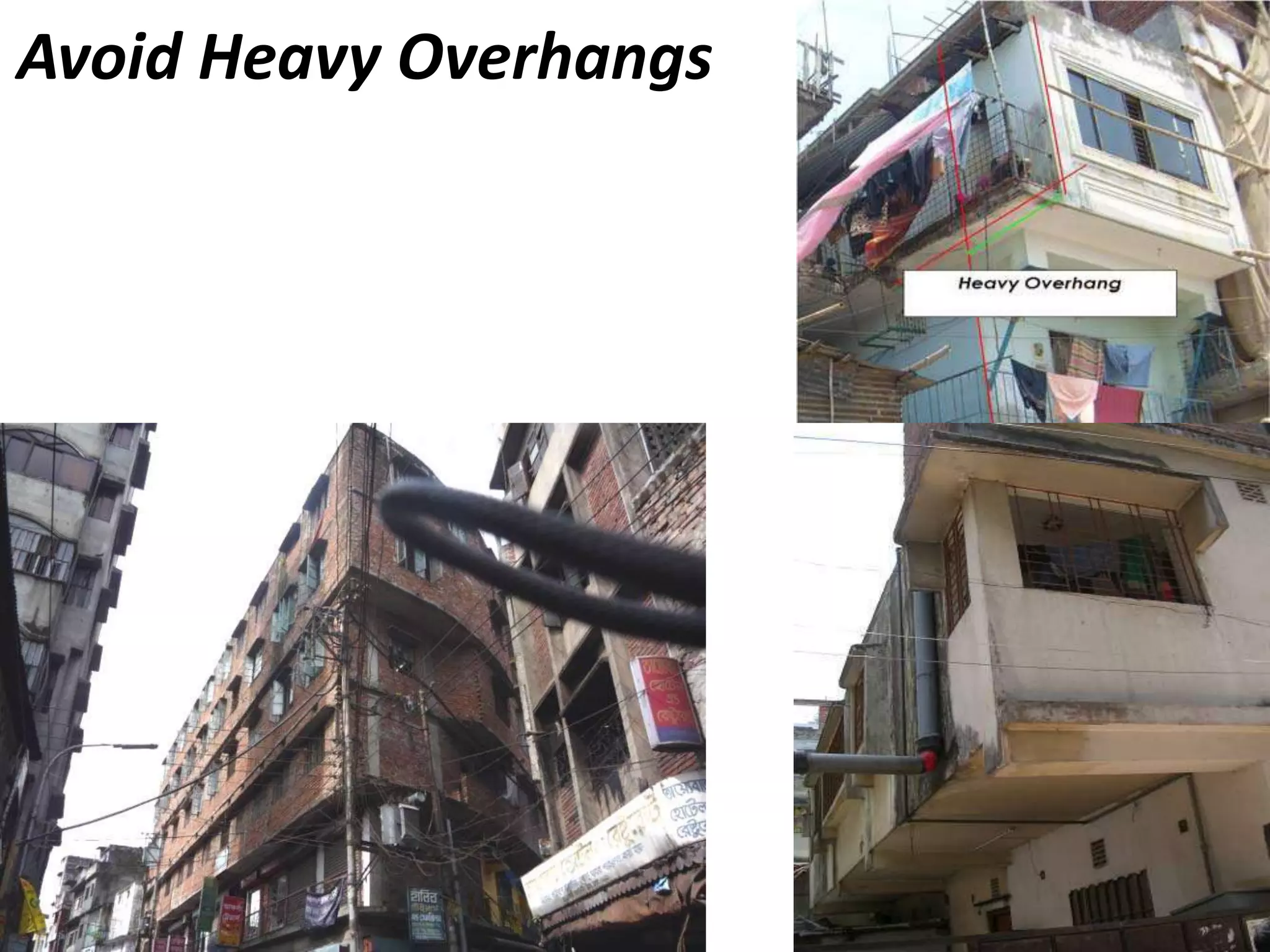 Avoid Heavy Overhangs
 