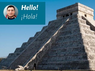 Hello!
¡Hola!