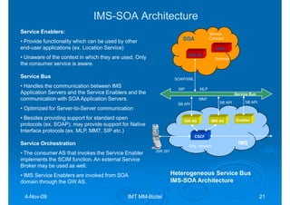 IMS-
                               IMS-SOA Architecture
Service Enablers:                                                ...