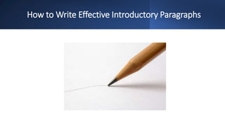 How to Write Effective Introductory Paragraphs
 