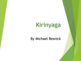 Kirinyaga
By Michael Resnick
 