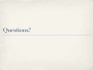 Questions?
 