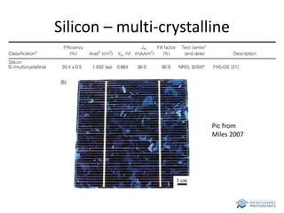Silicon – multi-crystalline 
Pic from 
Miles 2007 
 
