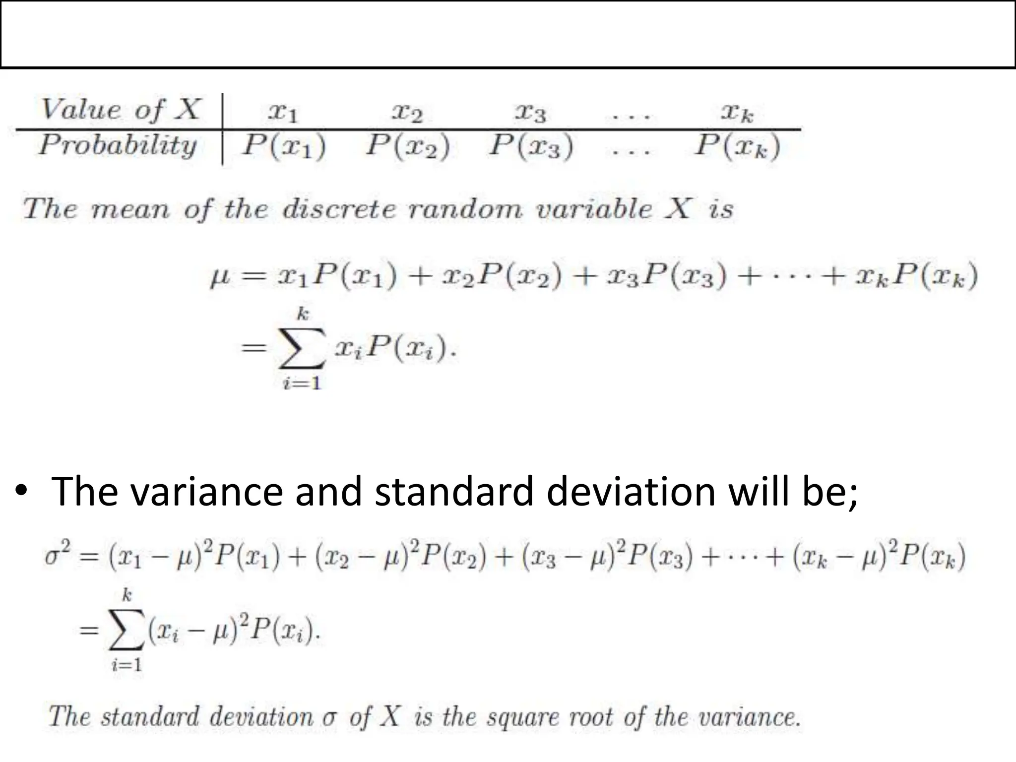 • The variance and standard deviation will be;
 