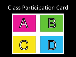 Class	
  ParGcipaGon	
  Card	
  
 