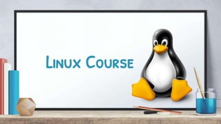 Linux Course
 