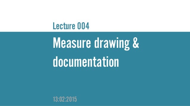 Interior Design Lectures Measure Drawing Building Study