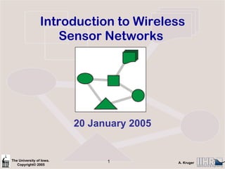 Introduction to Wireless Sensor Networks  20 January 2005 