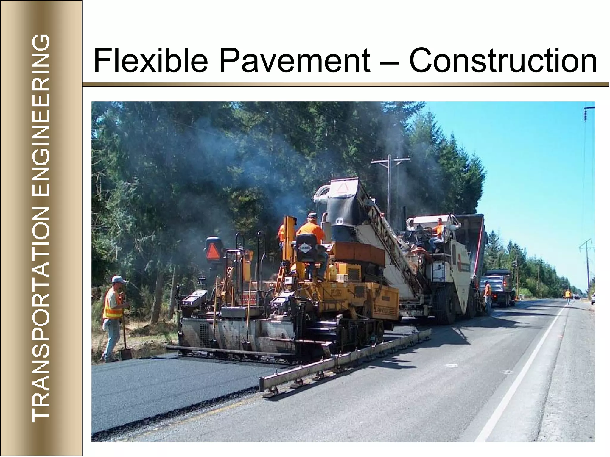 38
Flexible Pavement – Construction
 