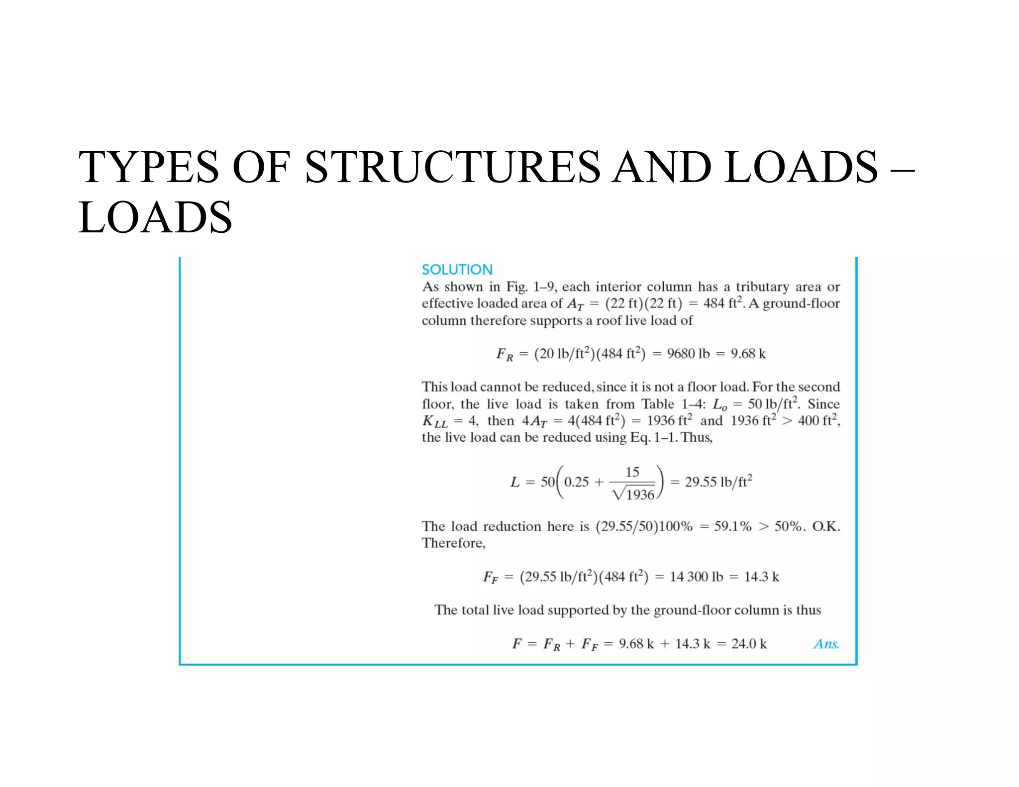 TYPES OF STRUCTURES AND LOADS –
LOADS
 