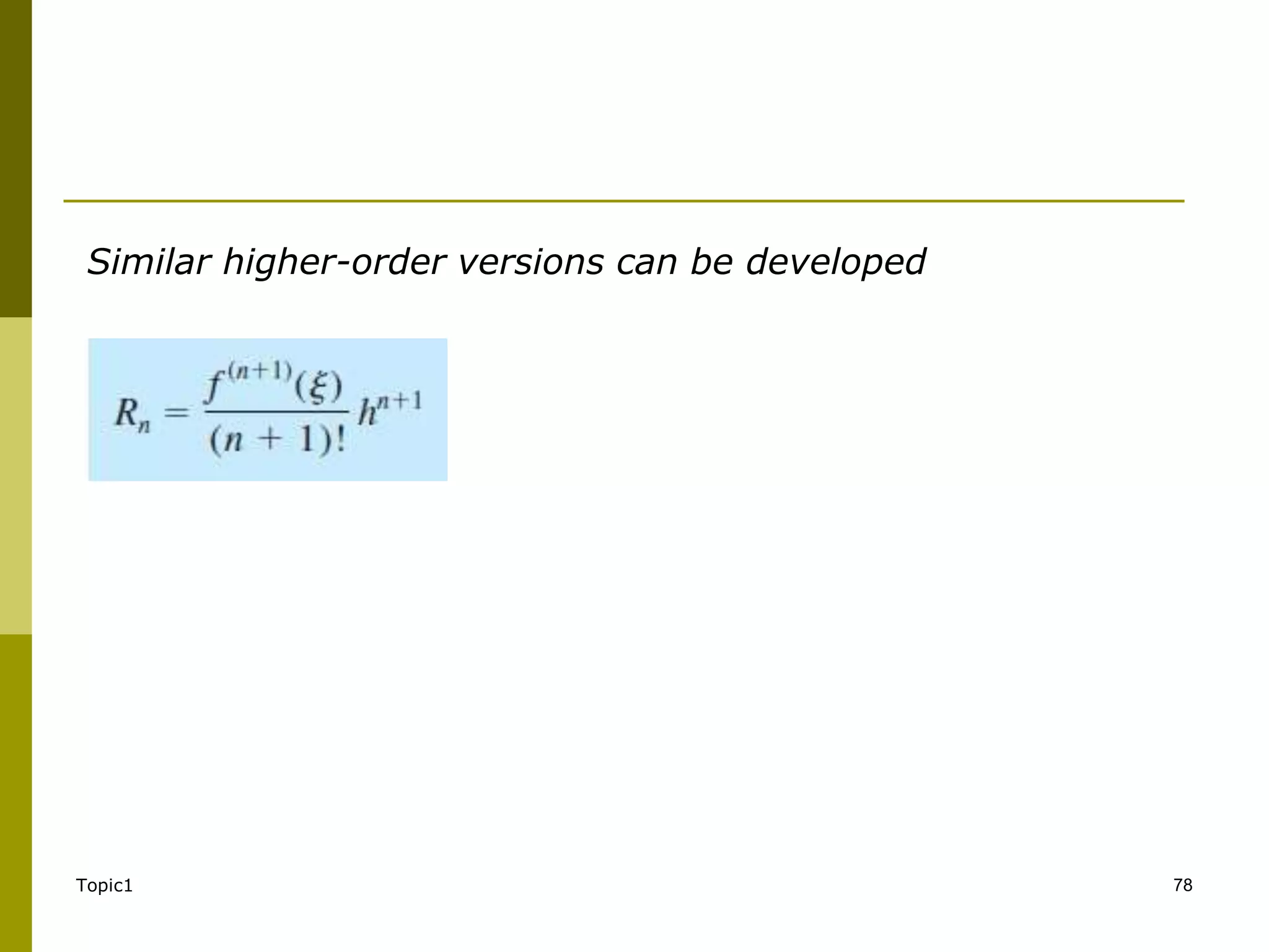 Topic1 78
Similar higher-order versions can be developed
 