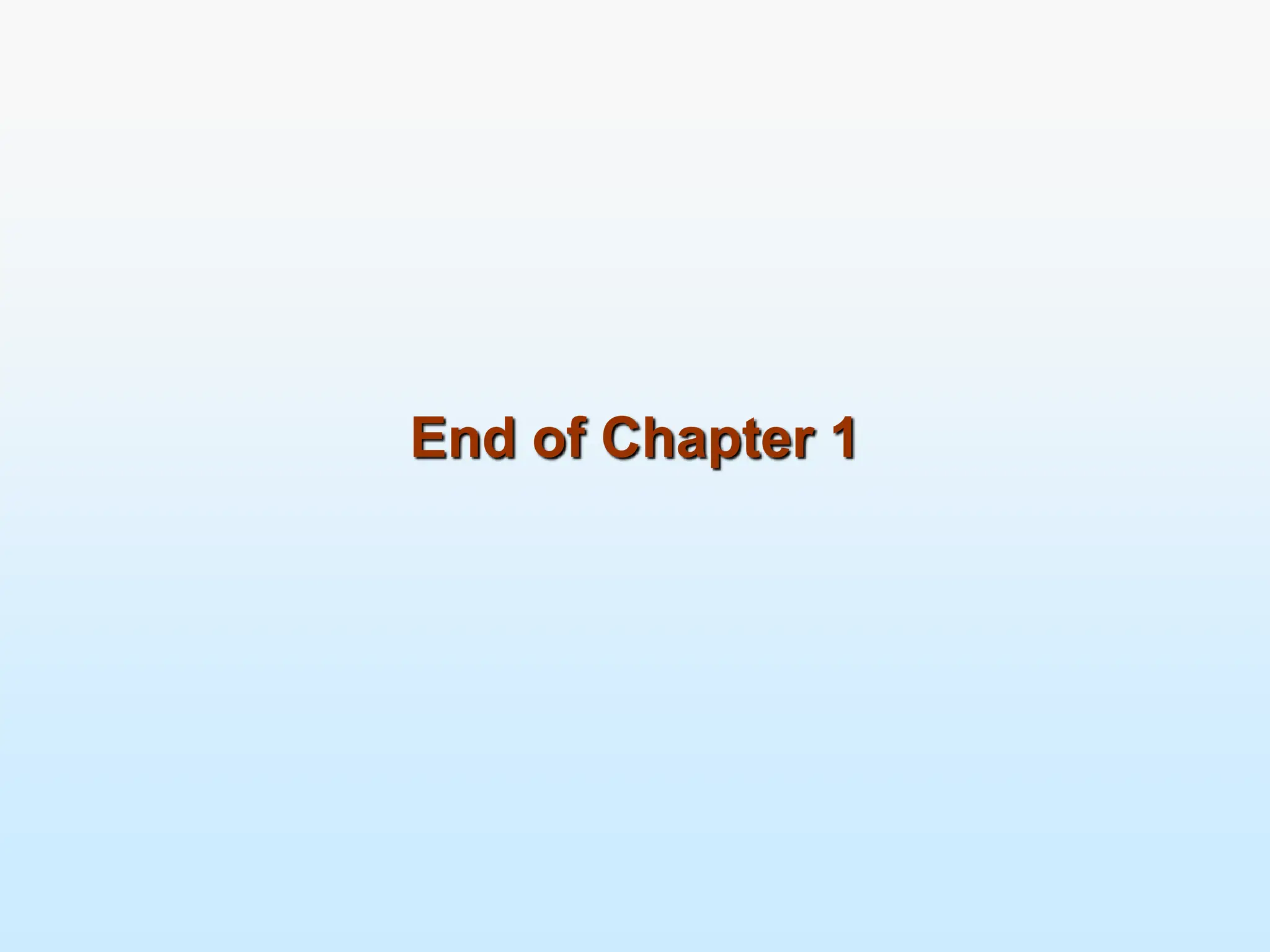 End of Chapter 1 
