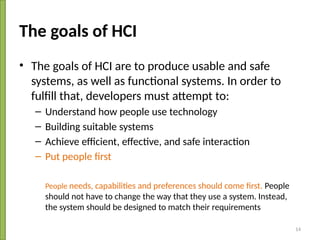 Human Computer Interface Goals Human Computer Interaction Presentation Slides | PPTX