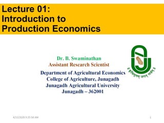Lecture 01:
Introduction to
Production Economics
4/22/2020 9:25:58 AM 1
 