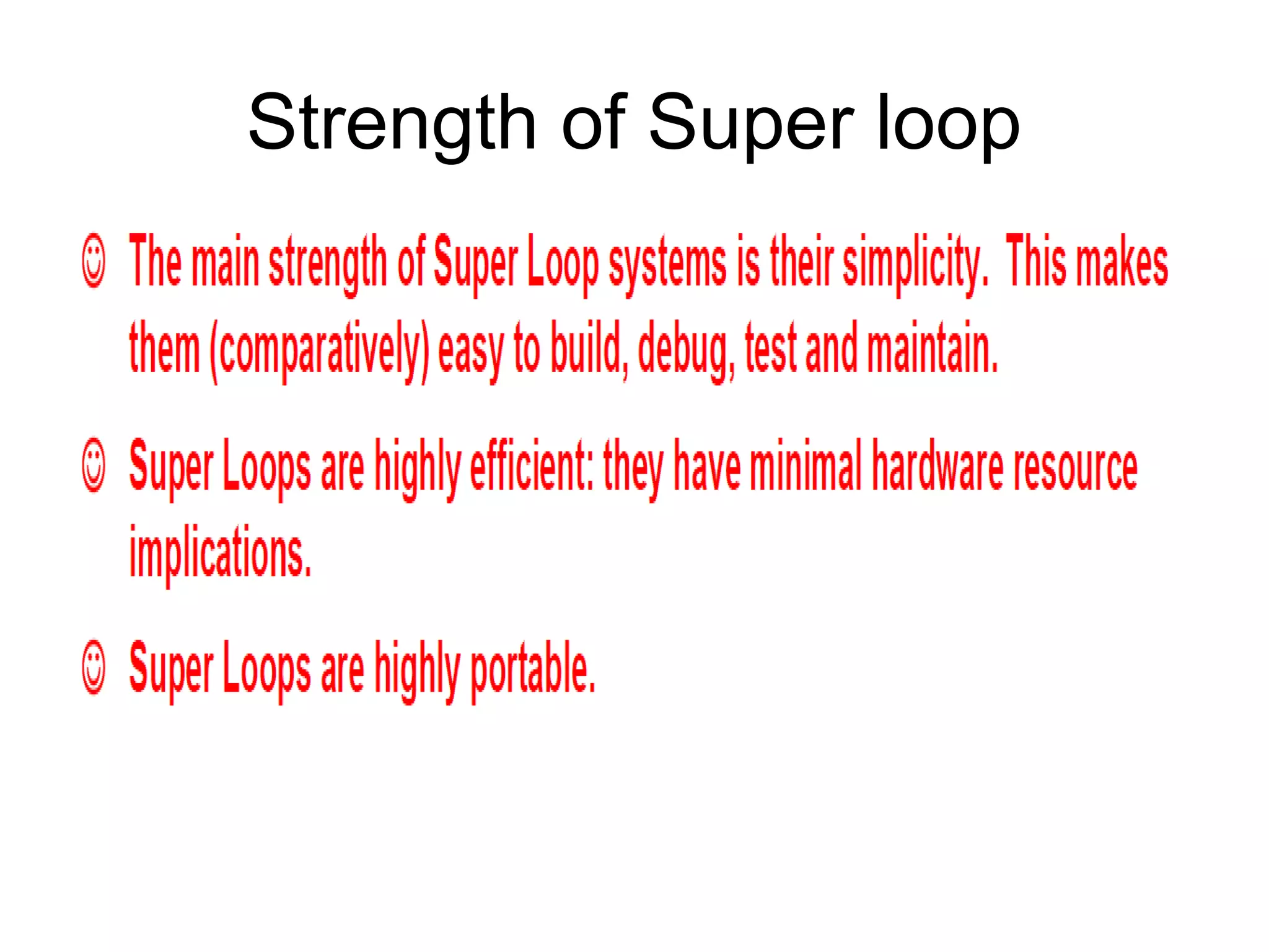 Strength of Super loop
 