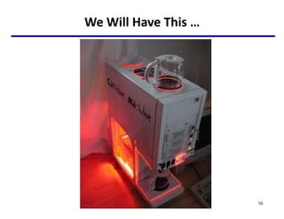 We Will Have This …
56
 