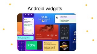 Android widgets
 