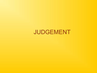 JUDGEMENT
 
