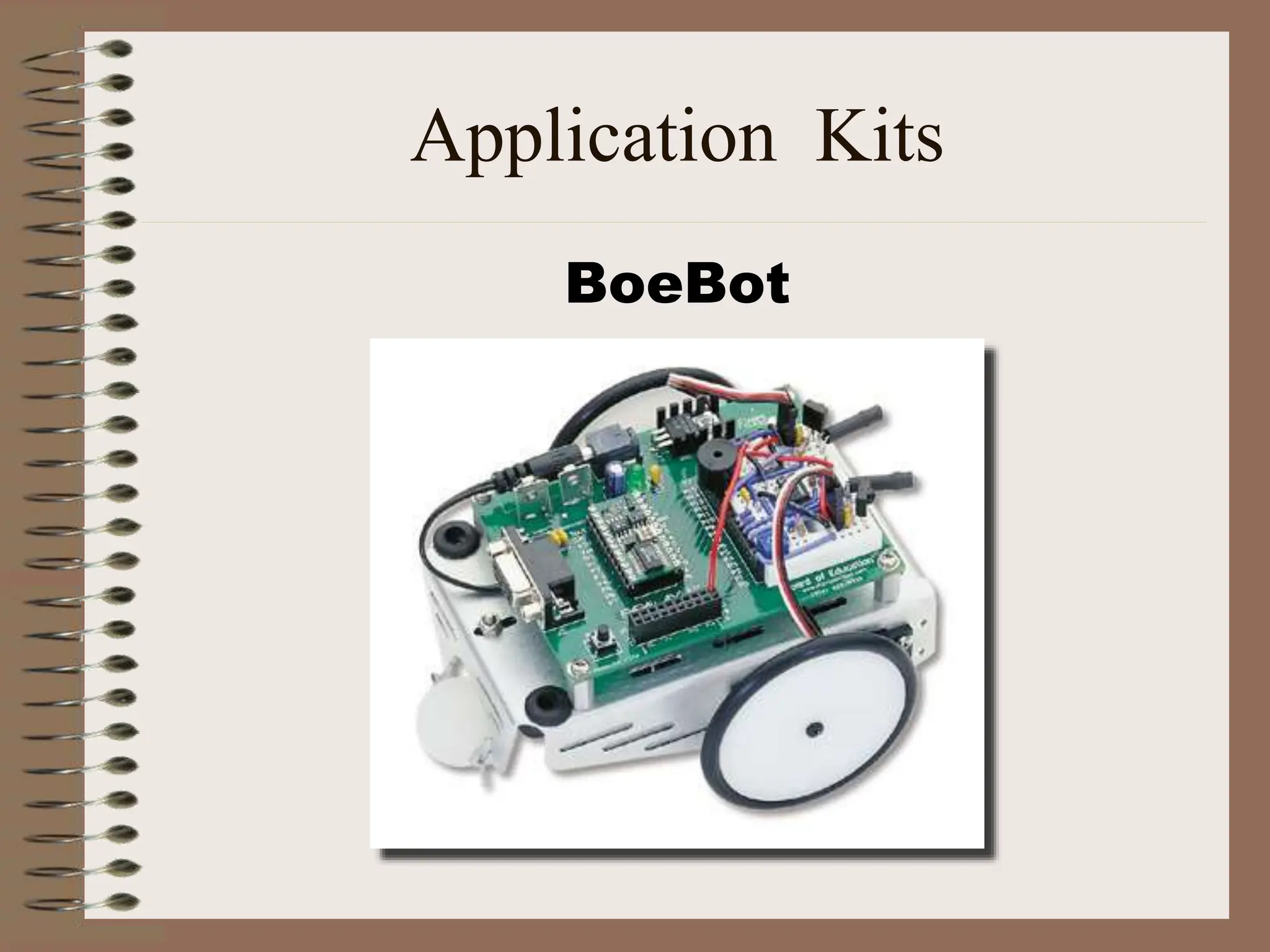 Application Kits
BoeBot
 