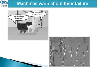 Machines warn about their failure
 