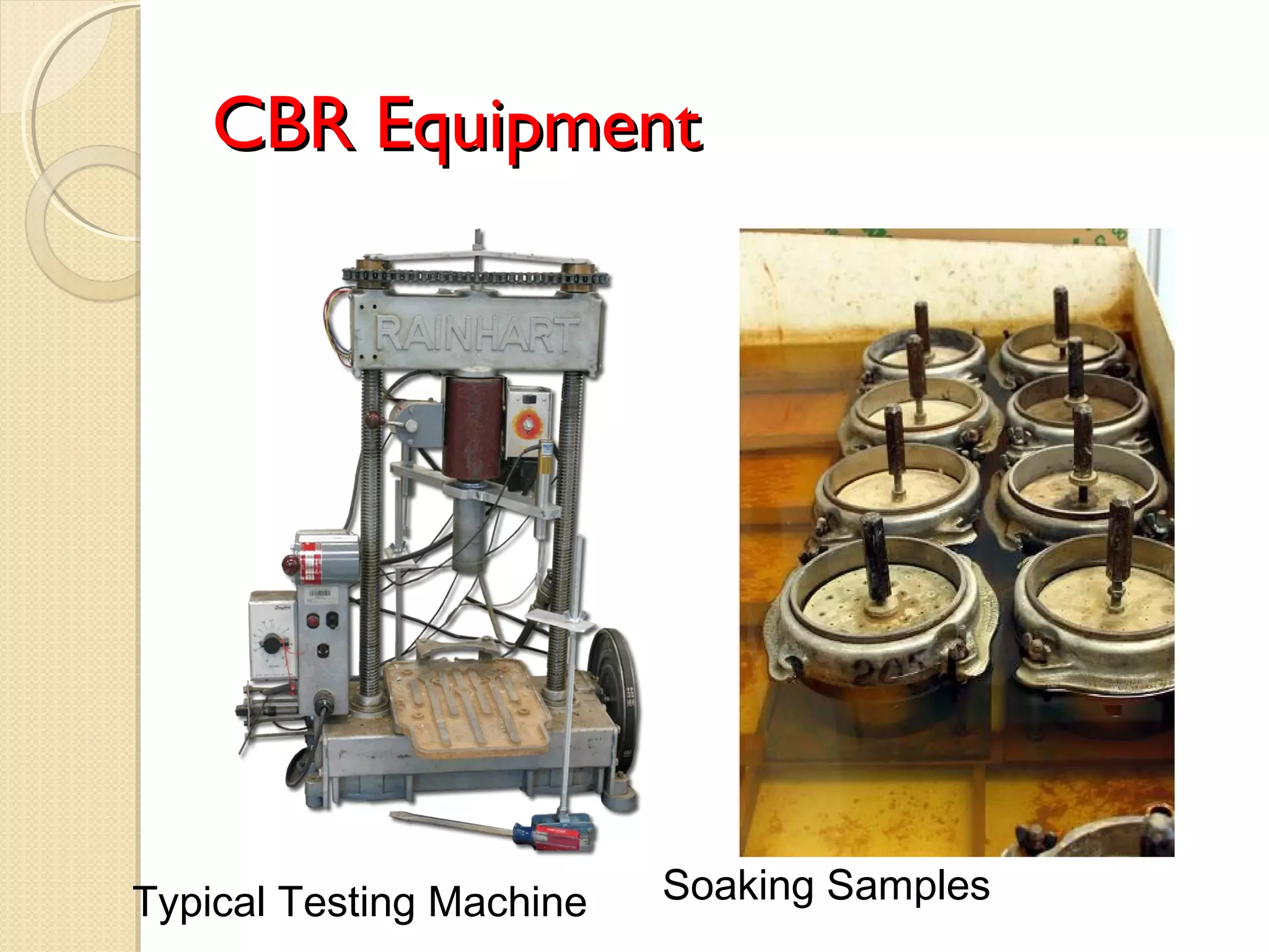 CBR EquipmentCBR Equipment
Typical Testing Machine Soaking Samples
 