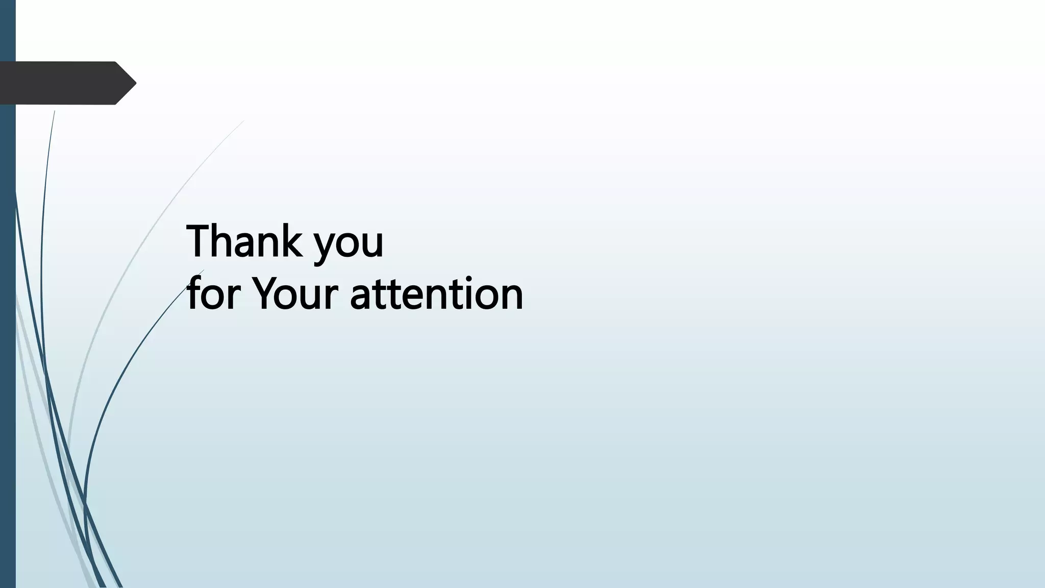 Thank you
for Your attention
 