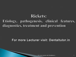For more Lecturer visit: Dentaltutor.inFor more Lecturer visit: Dentaltutor.in
For more Lecturer visit: Dentaltutor.in 1
 