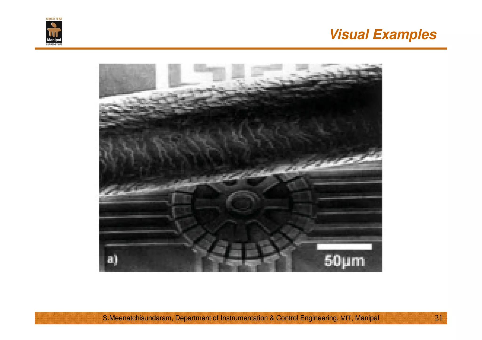 Visual Examples
21S.Meenatchisundaram, Department of Instrumentation & Control Engineering, MIT, Manipal
 