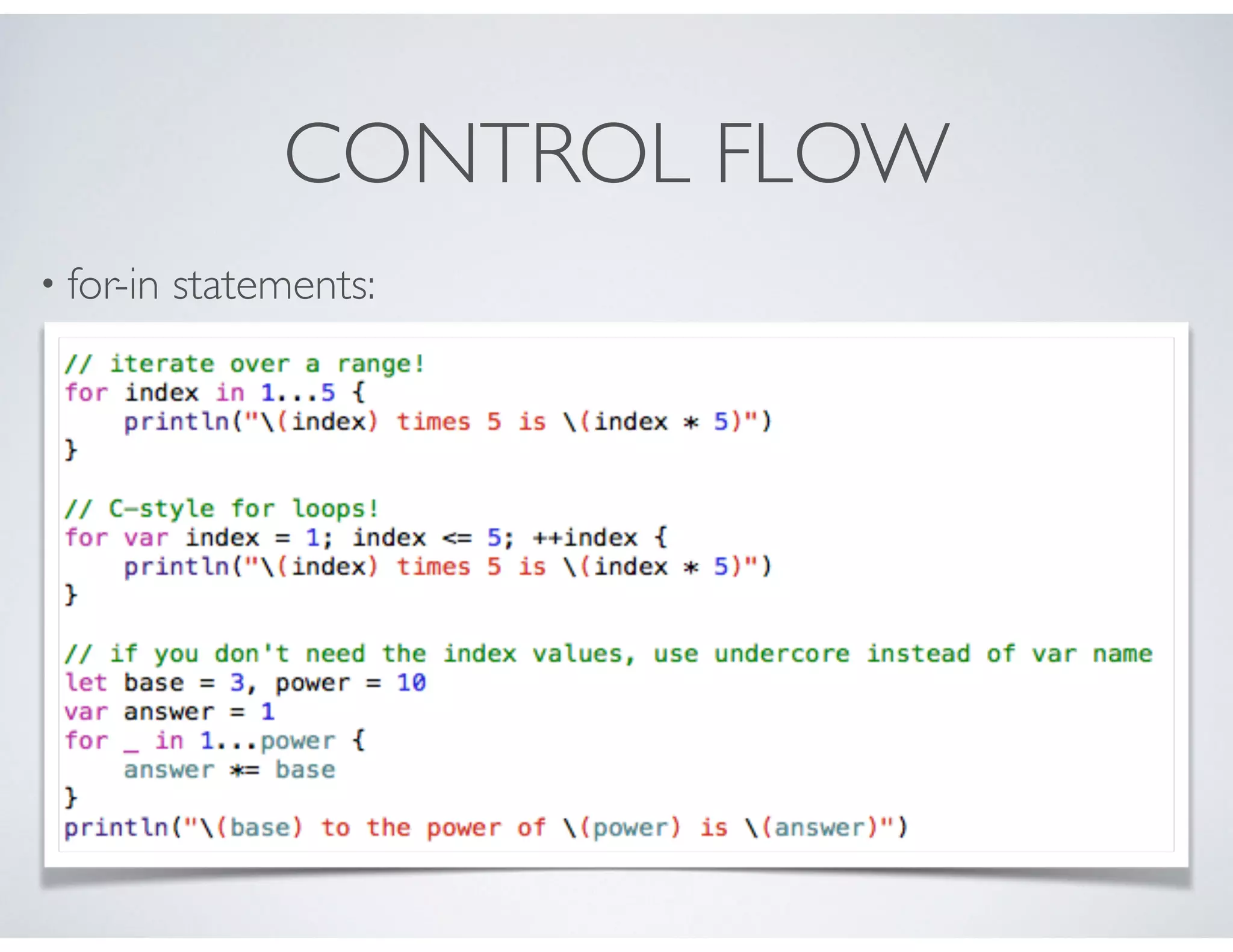 CONTROL FLOW
• for-in statements:
 