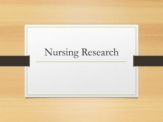 Nursing Research
 
