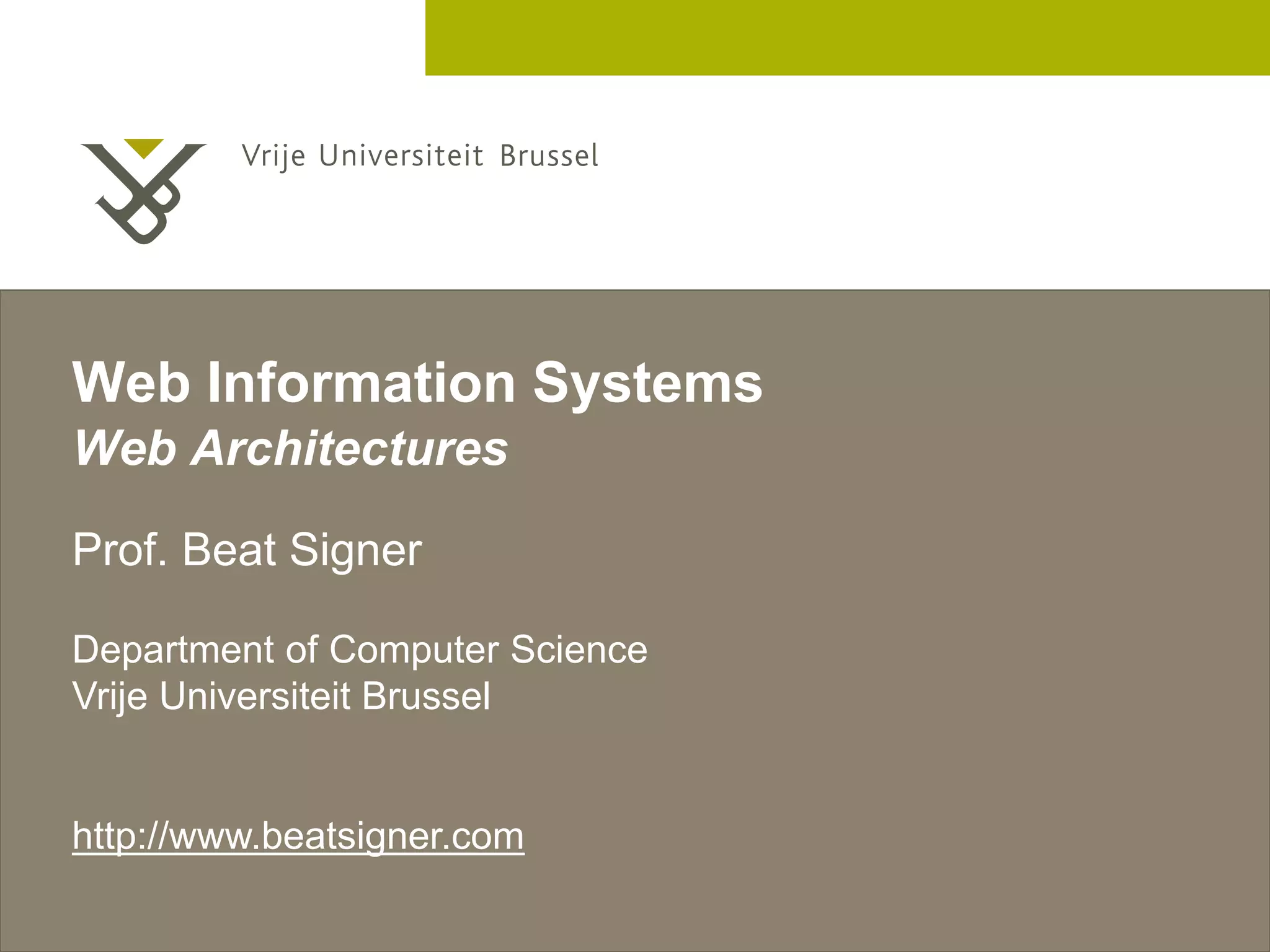 Web Architectures - Lecture 02 - Web Information Systems (4011474FNR) | PPT