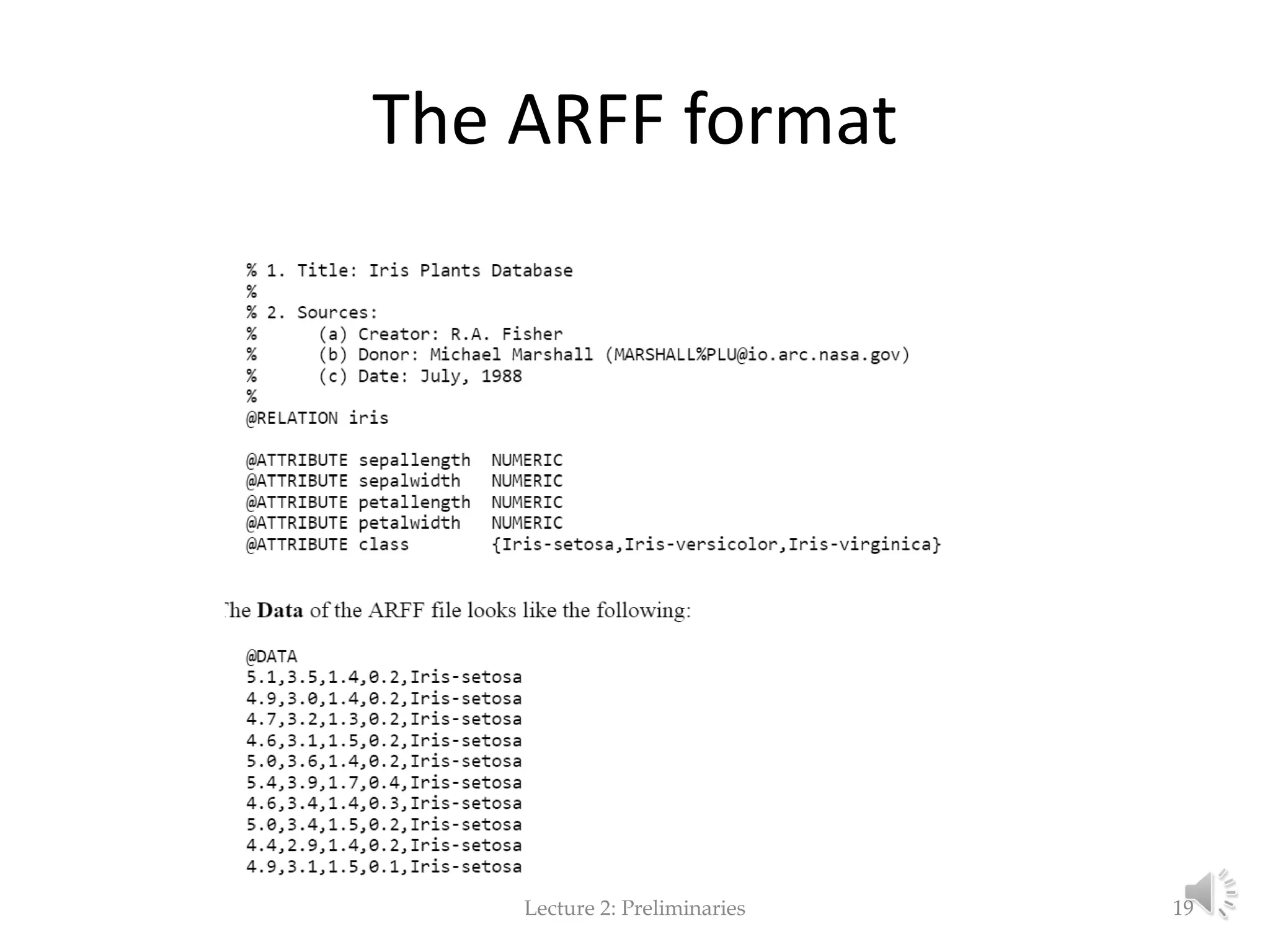 The ARFF format Lecture 2: Preliminaries 19 