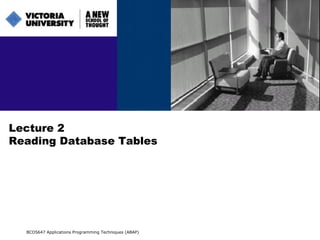 Lecture 2 Reading Database Tables BCO5647 Applications Programming Techniques (ABAP) 