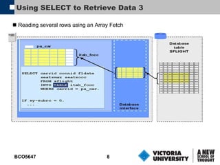 Using SELECT to Retrieve Data 3 Reading several rows using an Array Fetch 