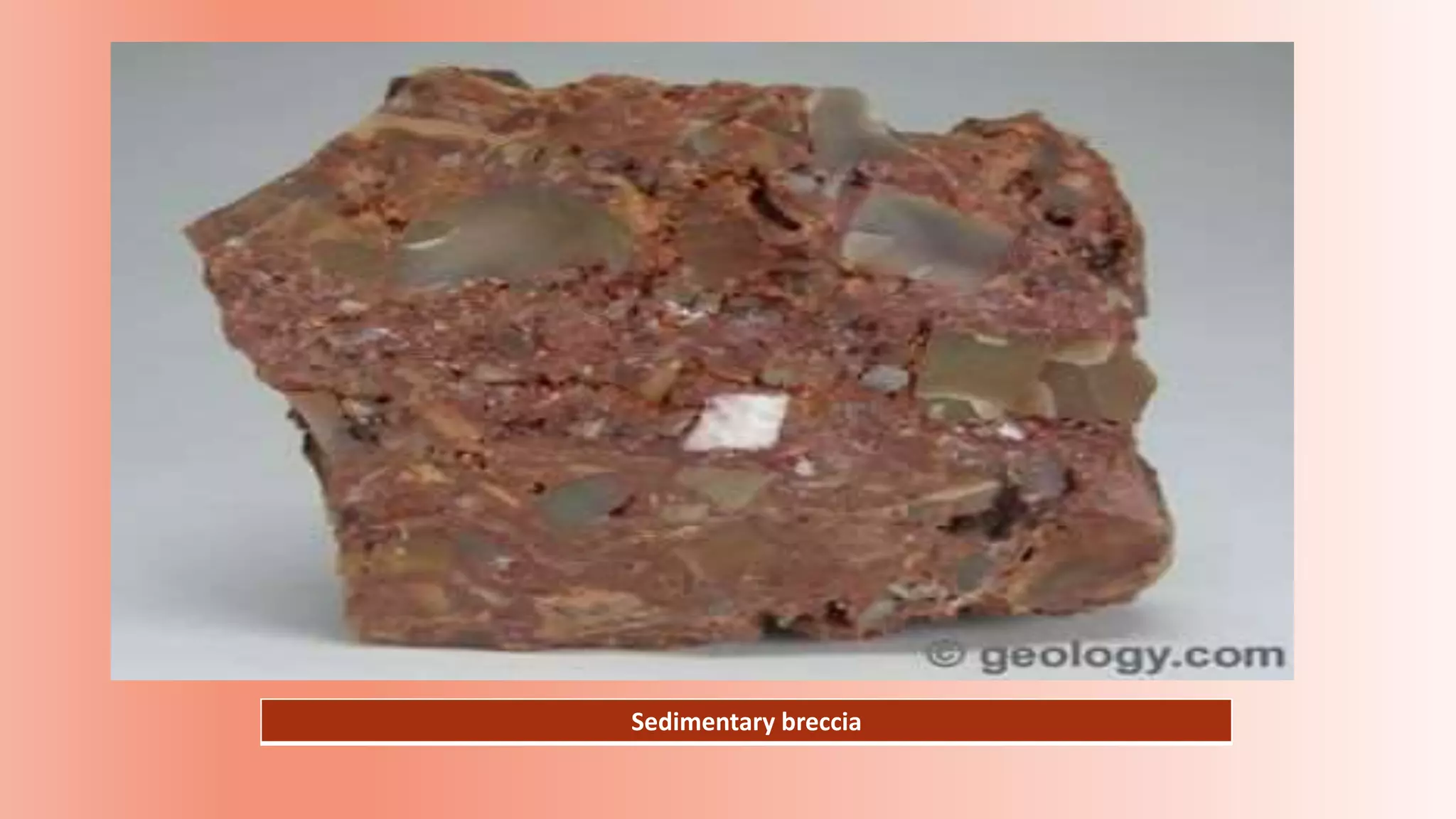 Sedimentary breccia
 
