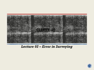 Lecture _02 Error in Surveying .pptx