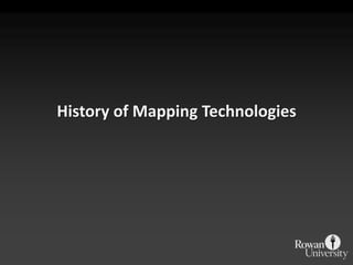 History of Mapping Technologies 