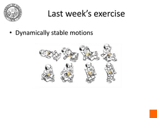 Last week’s exerciseDynamically stable motions