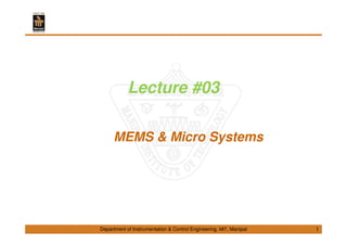 Micro Electro Mechanical Systems (MEMS) Class Materials - Lecture 03 | PDF