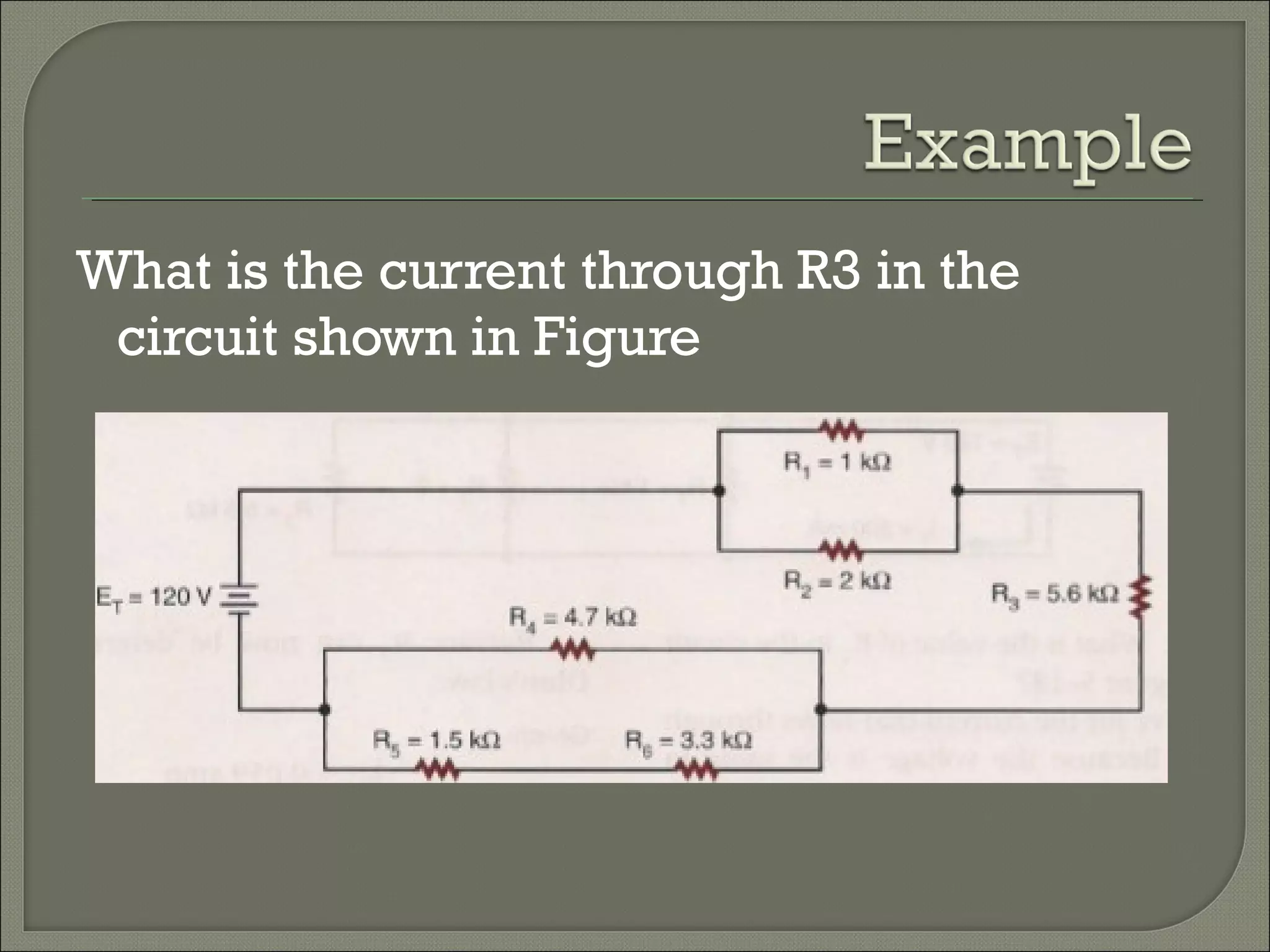 What is the current through R3 in the
circuit shown in Figure
 