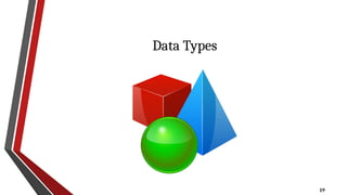 19
Data Types
 