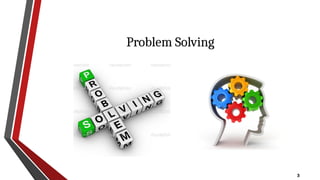 3
Problem Solving
 