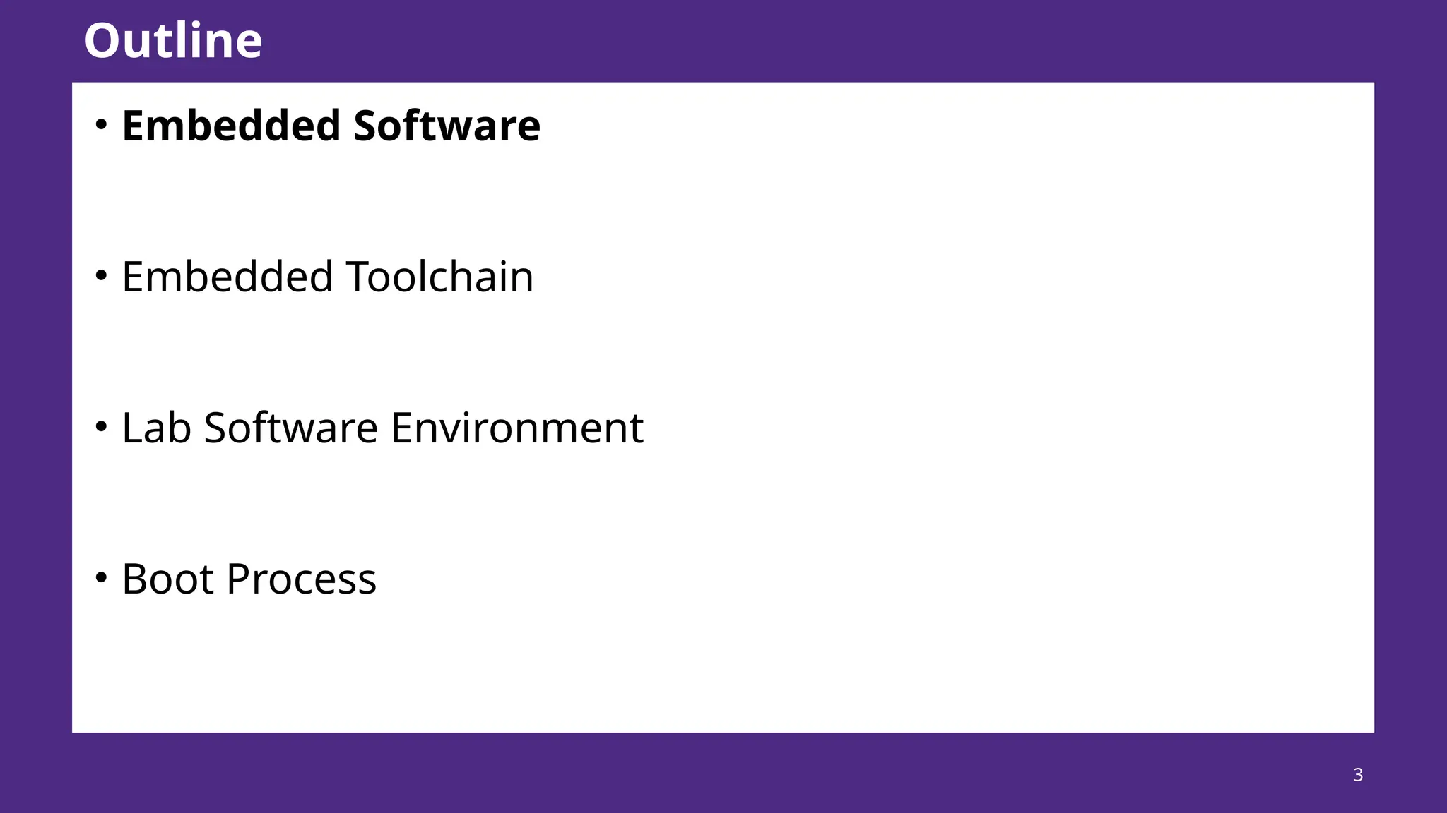 3 • Embedded Software • Embedded Toolchain • Lab Software Environment • Boot Process Outline 