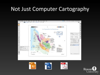 Not Just Computer Cartography 